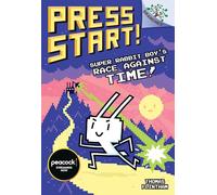 Super Rabbit Boy's Race Against Time!: A Branches Book (Press Start! #19) (Volume 19)