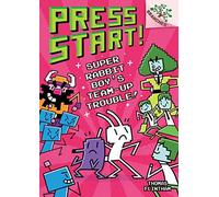 Super Rabbit Boy's Team-Up Trouble!: A Branches Book (Press Start! #10)