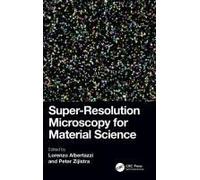 Super-Resolution Microscopy For Material Science