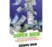 Super Rich by George University of London Irvin George Irvin (Auteur)