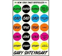 Super sad true love story - Gary Shteyngart - Random House Libri - Poche - Roman