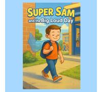 Super Sam and the Big Loud Day