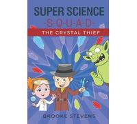 Super Science Squad: The Crystal Thief