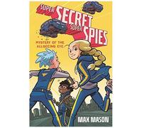 Super Secret Super Spies: Mystery Of The All-Seeing Eye