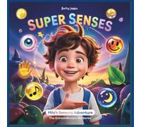 Super Senses: Milo's Sensory Adventure: The Extraordinary Me, ADHD, Austism