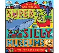 Super Silly Museums PB | Nick Sharratt Nick SharrattNick Sharratt (Auteur)