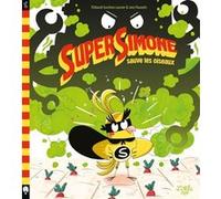 Super Simone sauve les oiseaux Jess Pauwels (Illustration), Thibault Guichon (Auteur)