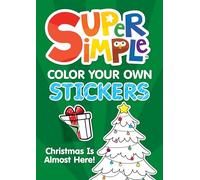 Super Simple™ Color Your Own Stickers: Christmas Is Almost Here!