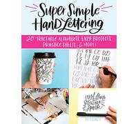 Super Simple Hand Lettering: 20 Traceable Alphabets, Easy Projects, Practice Sheets & More! - [Livre en VO] Kiley Bennett (Auteur)