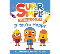 Super Simple™ Sing & Color If You're Happy: Coloring Book