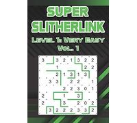 Super Slitherlink Level 1: Very Easy Vol. 1: Play Slitherlink With Solutions Easy Level Fences Volumes 1-40 Connect The Dots Square Grid Critical Thinking Logic Games Paper Based Japanese Puzzle Book