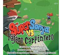 Súper Sonya vs el Pájaro Carpintero