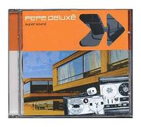 Pepe Deluxé – Super Sound – CD
