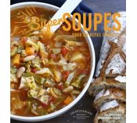 Super soupes: Soupes repas complètes