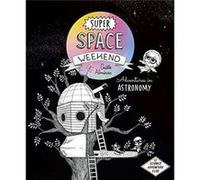 Super Space Weekend by Galle Almras Galle Almras (Auteur)