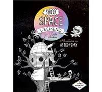 Super Space Weekend by Galle Almras Galle Almras (Auteur)