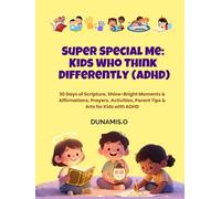 Super Special Me: Kids Who Think Differently (ADHD): 30 Days of Scripture, Shine bright moments, Affirmations, Prayers, Activities, Parent tips, and Trace-the-dots arts for Kids with ADHD