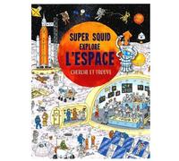 Barry Ablett – Super Squid : Explore l'espace – Cherche et trouve – Broché