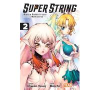 Super String: Marco Polo’s Travel to the Multiverse, Vol. 2