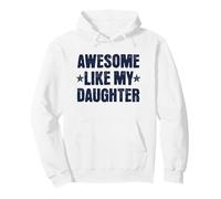 Super Style rétro Amusant comme ma Fille pour Les Papas et Les Mamans Fiers Sweat à Capuche