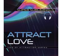 Super Subliminals - Attract Love - Law of Attraction - Deep Subliminal CD