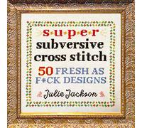 Super Subversive Cross Stitch