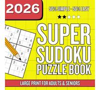 Super Sudoku Puzzle Book for Adults and Seniors - 50% Simple 50% Easy: 100 Full-Page Sudoku - 50% Simple 50% Easy Level to Train Your Brain with Maximum Visual Comfort