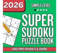Super Sudoku Puzzle Book for Adults and Seniors - Simple Level: 100 Full-Page Sudoku - Simple Level to Train Your Brain with Maximum Visual Comfort