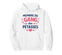 Super Surnom Pétasse Humour EVJF copines Gang des Pétasses Sweat à Capuche