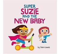 Super Suzie and the New Baby by Sara Lewis Sara Lewis (Auteur)