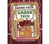 Super Tech Gross Tech - Clive Gifford - Hachette Childrens Group - Livre en Anglais - Hardback Clive GiffordClive Gifford (Auteur)
