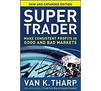 Super Trader : Réaliser des profits réguliers sur les bons et les mauvais marchés