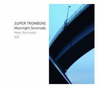 Super Trombone - Moonlight Serenade [ Reissu [Import]