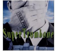 Super Trombone - Take Five
