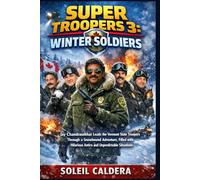 SUPER TROOPERS 3: WINTER SOLDIERS: Jay Chandrasekhar Leads the Vermont State Troopers Through a Snowbound Adventure, Filled with Hilarious Antics and Unpredictable Situations