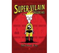 Super-Vilain Malgré Moi