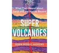 Super Volcanoes by Robin George Andrews Hardcover Book Robin George Andrews (Auteur)
