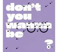 Super Whatevr - Don't You Wanna Be Glad
