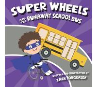 Super Wheels And The Runaway School Bus