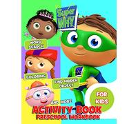 Super Why Activity Book Preschool Workbook For Kids: A Interesting Activity Book For Relaxation And Stress Relief. Lots Of Challenges And Super Why