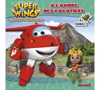 Super Wings - A l'ombre des cocotiers - A Hawaï !