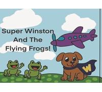 Super Winston and the flying Frogs