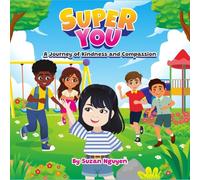 Super You: A Journey Of Kindness And Compassion