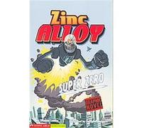 Super Zero, Graphic Sparks, Zinc Alloy Donald Lemke (Auteur)