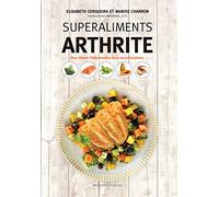 Superaliments arthrite: Pour réduire l'inflammation dans vos articulations
