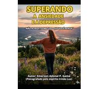 SUPERANDO A ANSIEDADE E A DEPRESSÃO: "NÃO ACREDITE EM TUDO QUE VOCÊ PENSA"