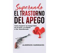 Superando El Trastorno Del Apego