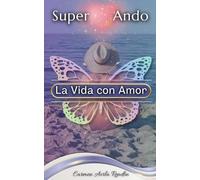 Superando la vida con amor