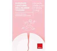 Superare i disturbi dell'alimentazione. Percorso CBT-E per adolescenti e giovani adulti
