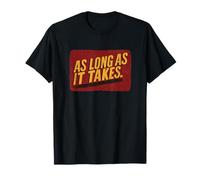 Superbe Costume de Devise Tant Que ça Prend T-Shirt